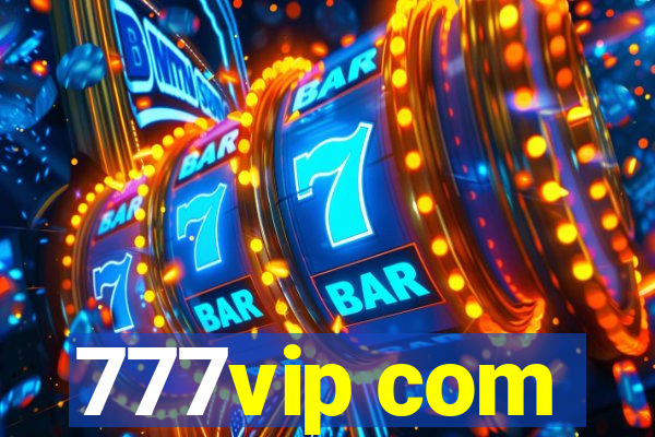 777vip com